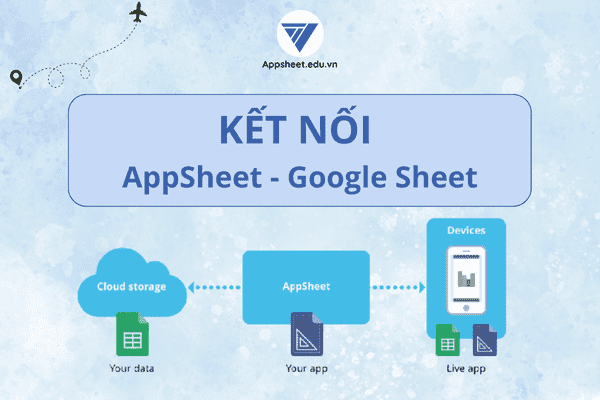 Hướng dẫn sử dụng Appsheet cơ bản - AppSheet - Hướng dẫn sử dụng Google ...