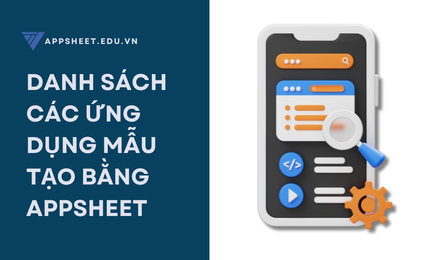 Danh sách các ứng dụng mẫu tạo bằng AppSheet